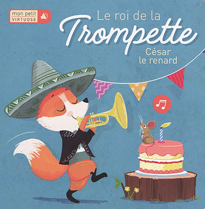 Le roi de la trompette : César le renard