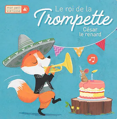 Le roi de la trompette : César le renard