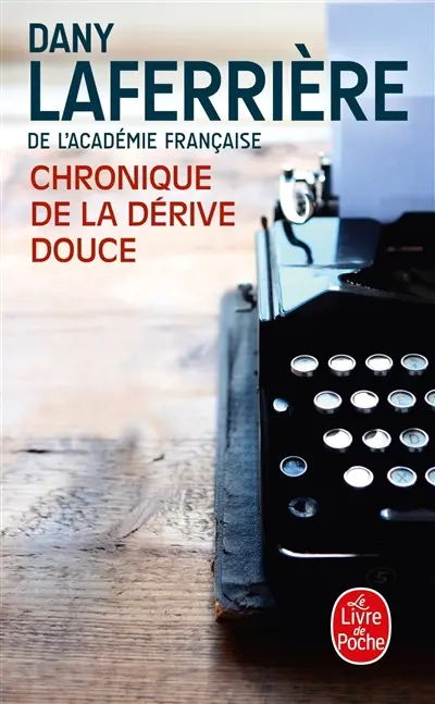Chronique de la dérive douce