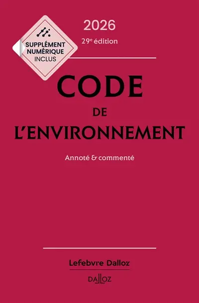 Code de l'environnement 2026 : annoté & commenté