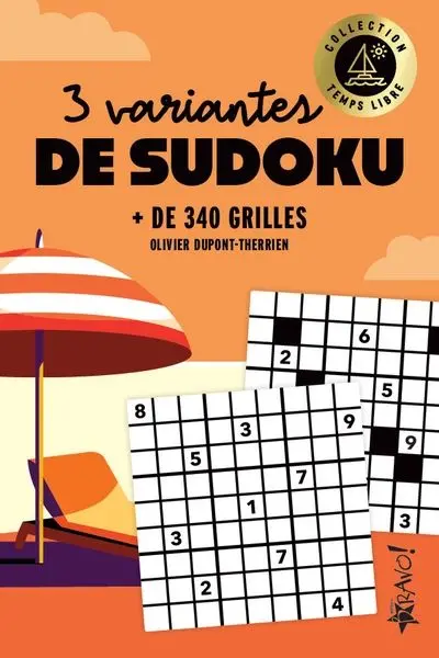 Temps libre : 3 variantes de sudoku : + de 340 grilles Temps libre : 3 variantes de sudoku : + de 340 grilles