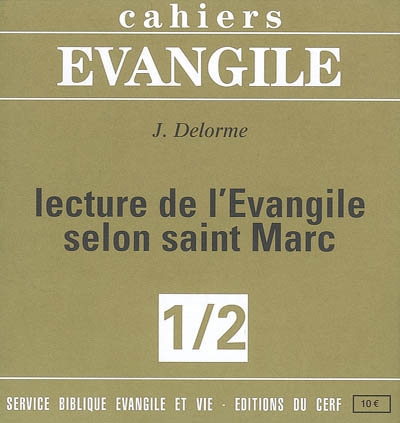 Cahiers Evangile, n° 2. Lecture de l'Evangile selon saint Marc