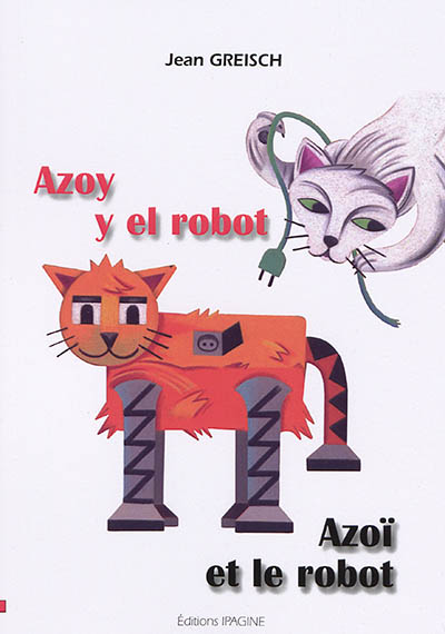 Azoy y el robot. Azoï et le robot