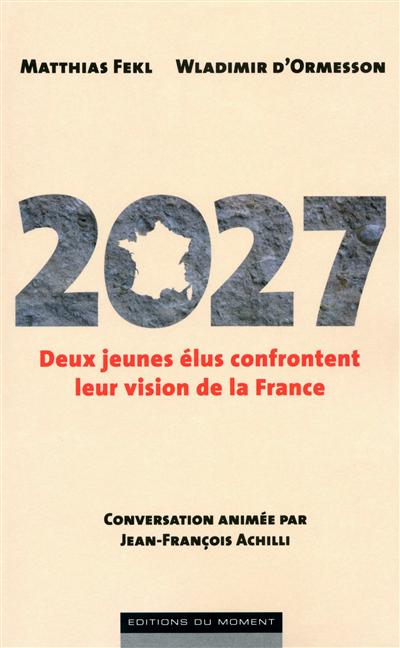 2027 : deux jeunes élus confrontent leur vision de la France