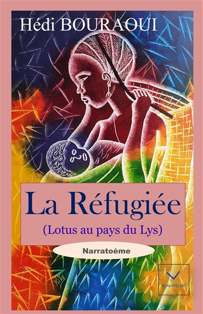 La réfugiée : Lotus au pays du lys : narratoème