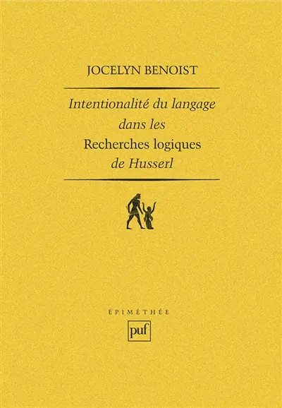 Intentionalité et langage dans les recherches logiques de Husserl