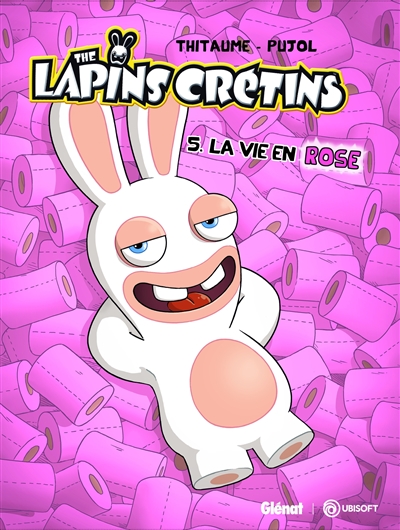 The lapins crétins. Vol. 5. La vie en rose