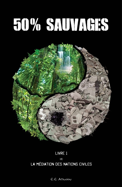 50% Sauvages : Livre 1 : La...