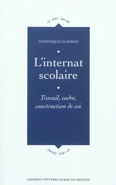 L'internat scolaire : travail, cadre, construction de soi