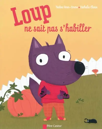 Loup ne sait pas s'habiller