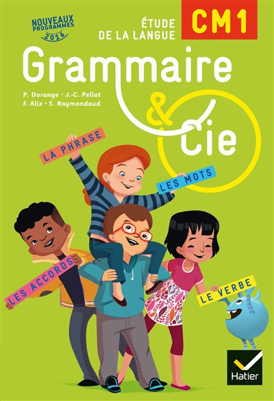 Grammaire & Cie CM1 : étude de la langue