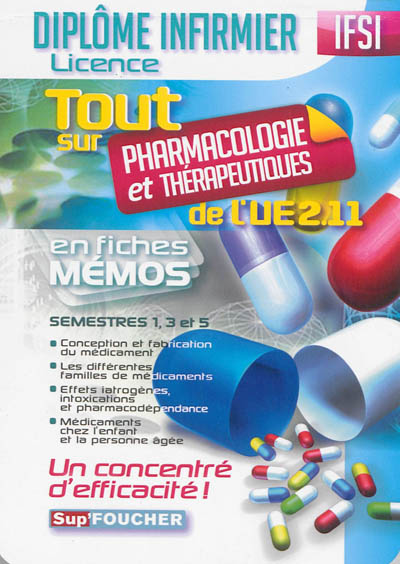 Tout sur pharmacologie et thérapeutiques de l'UE 2.11 en fiches mémos : IFSI : diplôme infirmier, licence