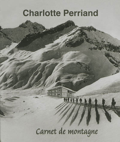 Charlotte Perriand : carnet de montagne