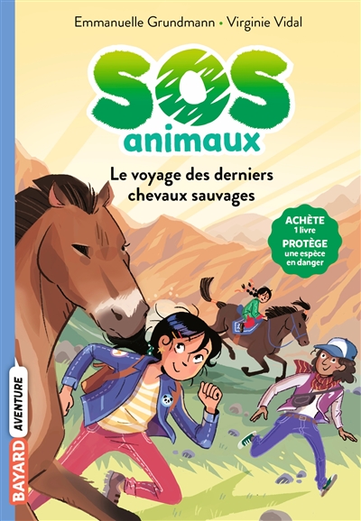 SOS animaux. Vol. 2. Le voyage des derniers chevaux sauvages