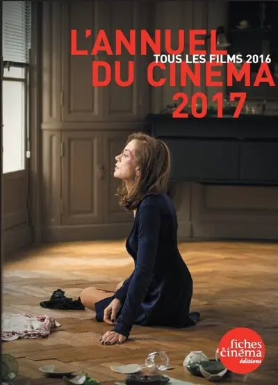 L'annuel du cinéma 2017 : tous les films 2016