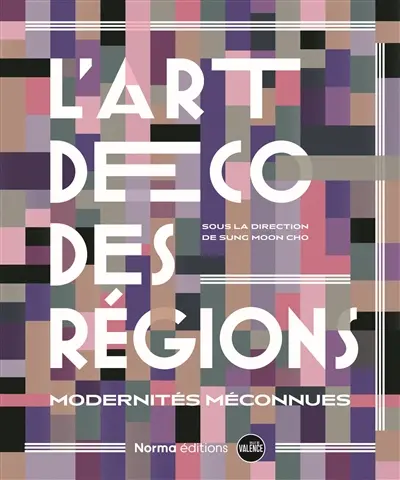L'Art déco des régions : modernités méconnues