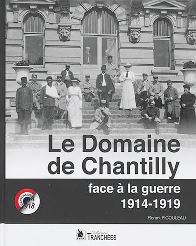 Le domaine de Chantilly face à la guerre : 1914-1919