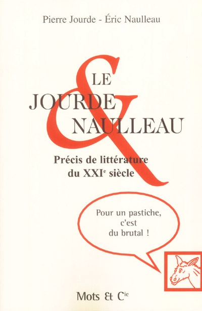 Le Jourde & Naulleau : précis de littérature du XXIe siècle