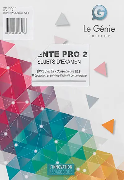 Vente pro 2, sujets d'examen : épreuve E2, sous-épreuve E22 : préparation et suivi de l'activité commerciale