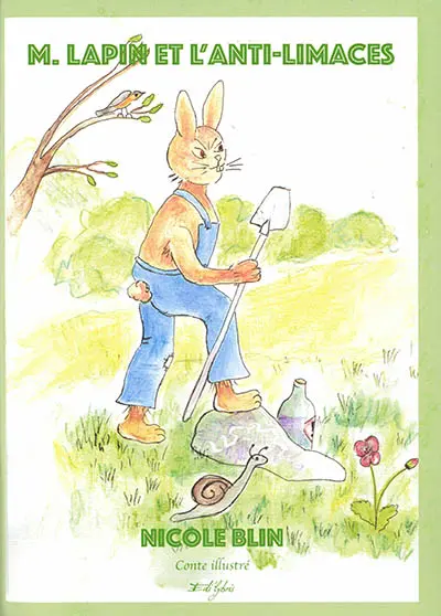 M. Lapin et l'anti-limaces : conte illustré