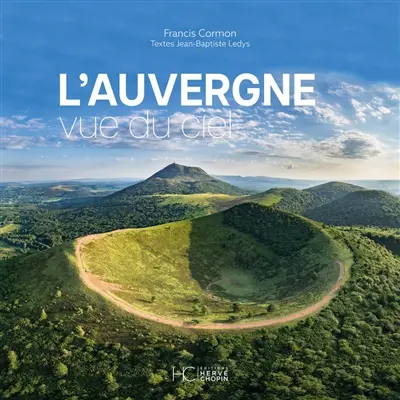 L'Auvergne vue du ciel L'Auvergne vue du ciel