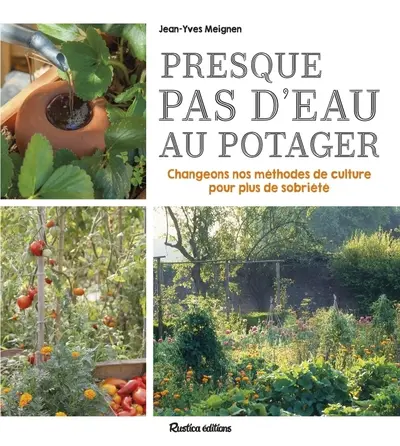 Presque pas d'eau au potager : changeons nos méthodes de culture pour plus de sobriété