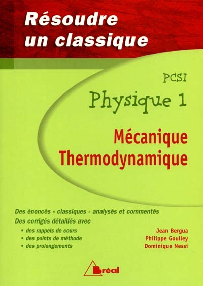 Physique, PCSI. Vol. 1. Mécanique, thermodynamique