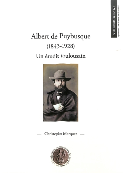 Albert de Puybusque (1843-1928) : un érudit toulousain