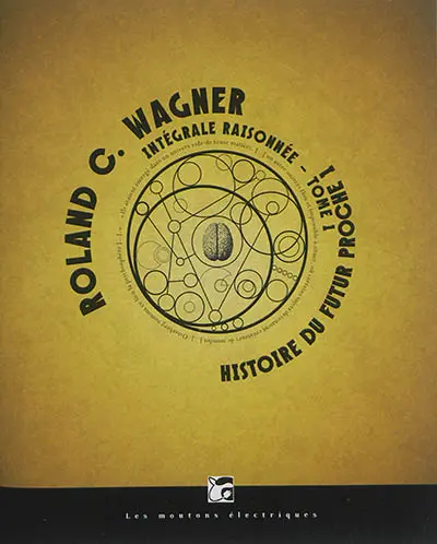 Intégrale raisonnée. Vol. 1. Histoire du futur proche. Vol. 1