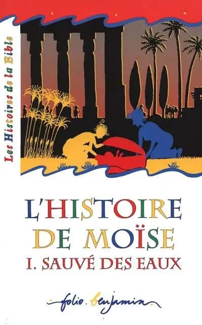 L'histoire de Moïse. Vol. 1. Sauvé des eaux