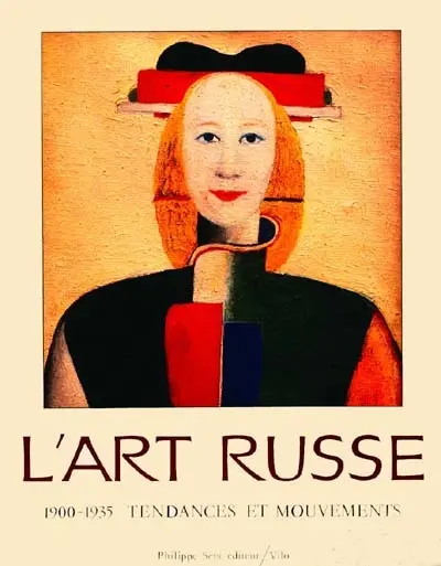 Les Tendances de l'art russe de 1900 à 1935