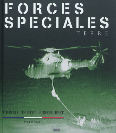 Forces spéciales terre : 1er RPIMa, 13e RDP, 4e RHFS, BFST