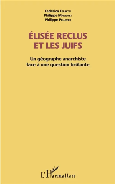 Elisée Reclus et les Juifs : un géographe anarchiste face à une question brûlante