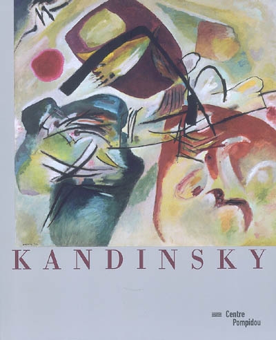 Kandinsky : exposition, Centre Pompidou, 8 avril-10 août 2009