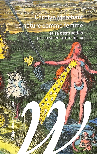 couverture du livre La nature comme femme : et sa destruction par la science moderne