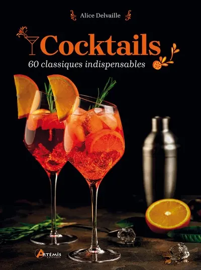 Cocktails : 60 classiques indispensables