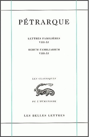 Lettres famlières. Vol. 3. Livres VIII-XI. Libri VIII-XI. Rerum familiarum. Vol. 3. Livres VIII-XI. Libri VIII-XI