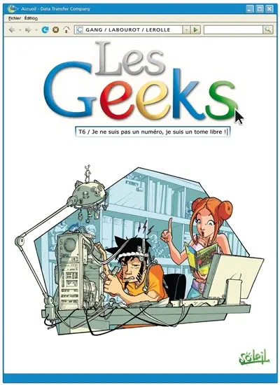 Les geeks. Vol. 6. Je ne suis pas un numéro, je suis un tome libre