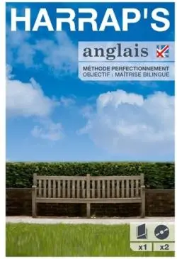 Anglais : méthode perfectionnement : objectif, maîtrise bilingue