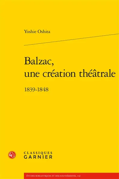 Balzac, une création théâtrale : 1839-1848
