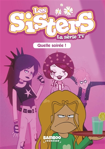 Les Sisters, Quelle soirée! Tome 16
