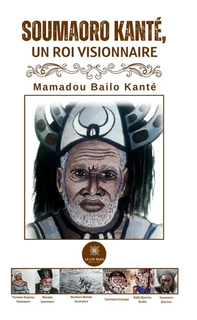 Soumaoro kanté, le roi visionnaire
