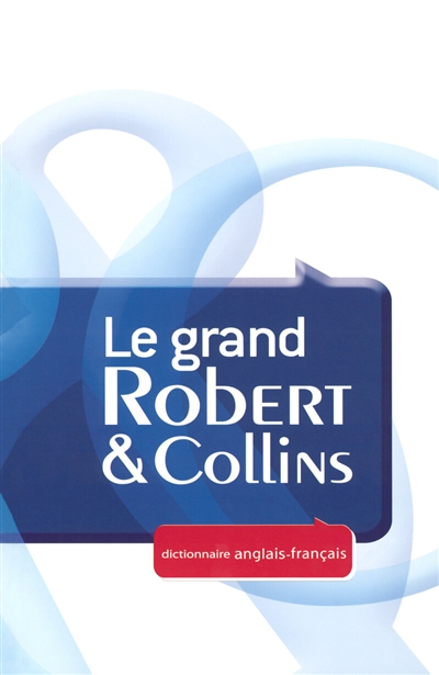 Le grand Robert & Collins. Vol. 2. Anglais-français