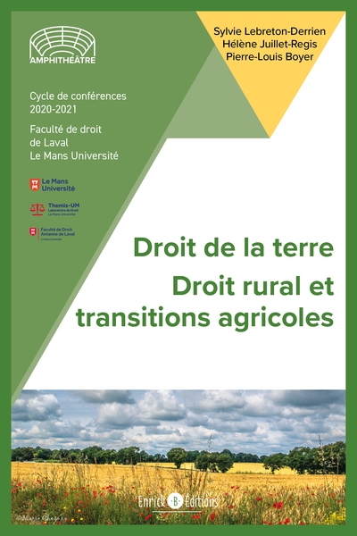 Droit de la terre, droit rural et transitions agricoles : cycle de conférences 2020-2021 : Faculté de droit de Laval, Le Mans université