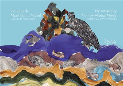 L'origine du Mont-Saint-Michel : un conte traditionnel de Normandie. Ny niavian'ny Vohitry Masina Misely