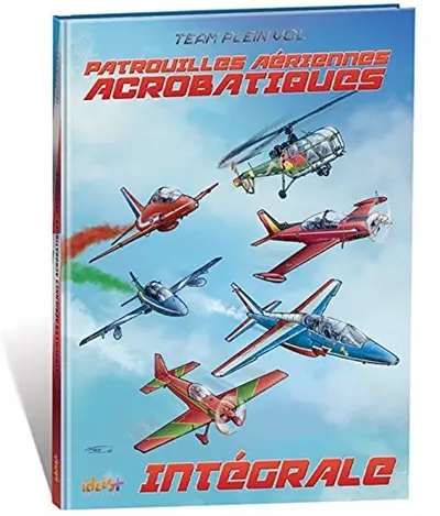 Patrouilles aériennes acrobatiques : intégrale
