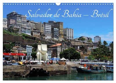 Salvador de Bahia – Brésil (Calendrier mural 2026 DIN A3 vertical), CALVENDO calendrier mensuel : L'une des plus belles villes historiques du Brésil.