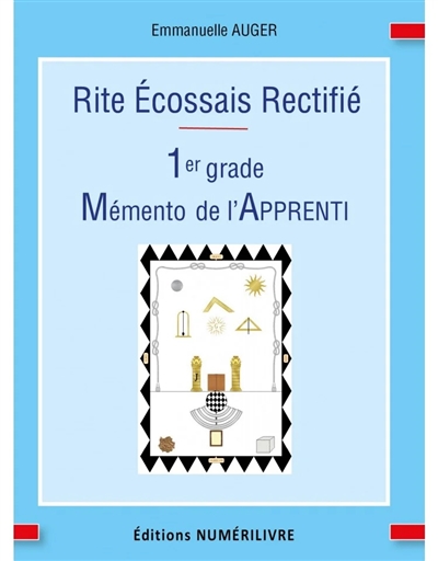 Mémento de l'apprenti : 1er grade du rite écossais rectifié