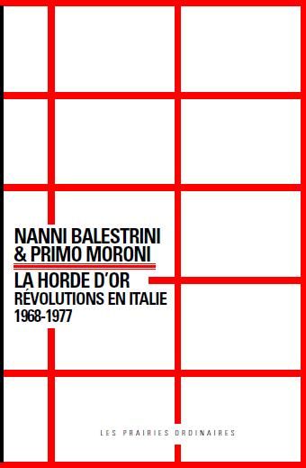 La horde d'or. Vol. 1. Révolutions en Italie, 1968-1977