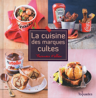 La cuisine des marques cultes